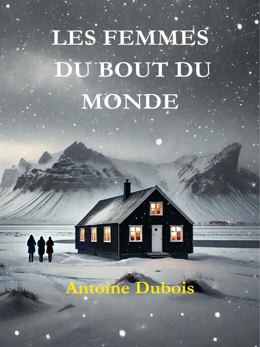 Title details for Les Femmes du bout du monde by Antoine Dubois - Available